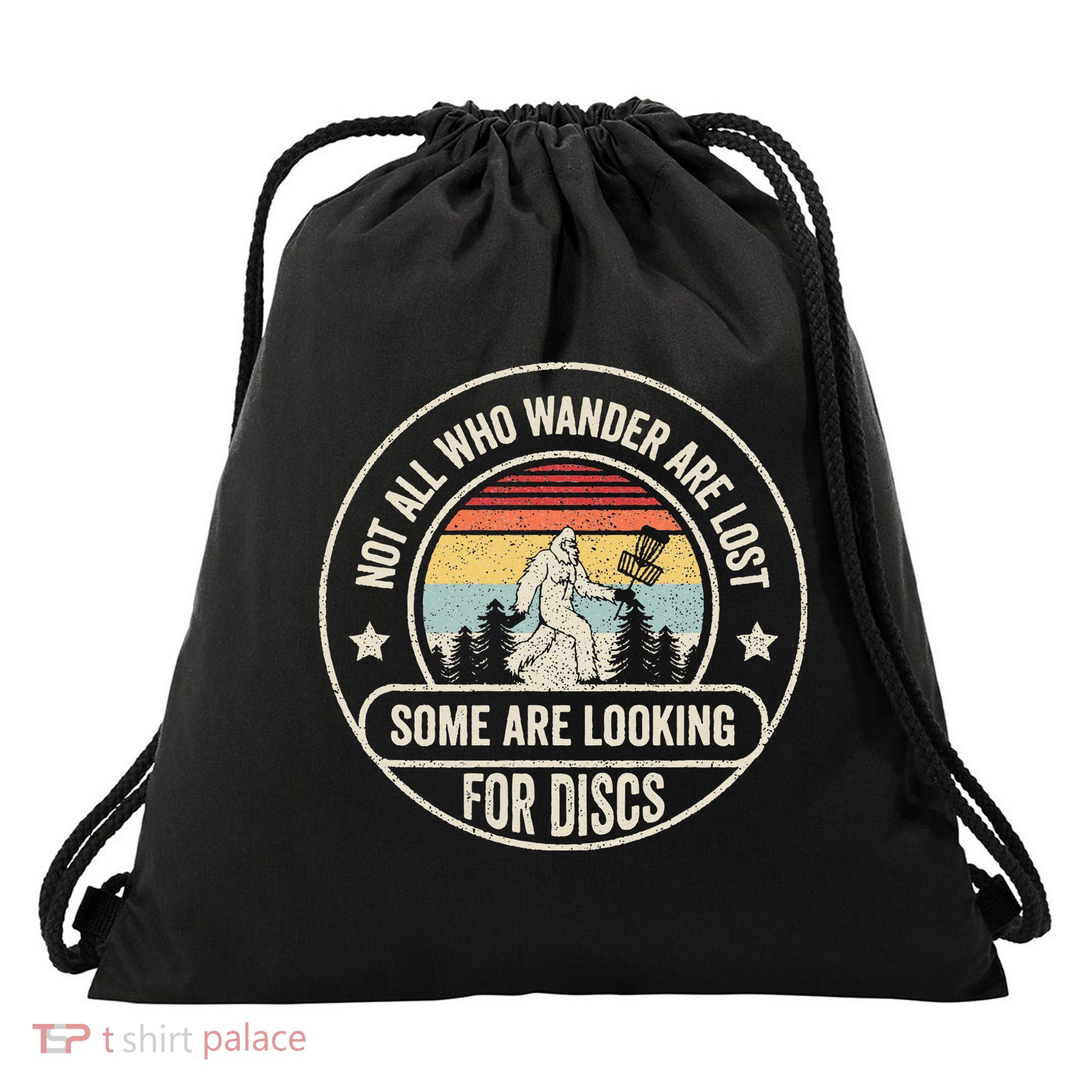 Disc Golf Basket Retro Not All Who Wander Are Lost Bigfoot Drawstring Bag