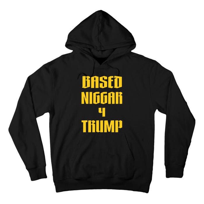 Derrick Gibson Based Niggar 4 Trump Tall Hoodie