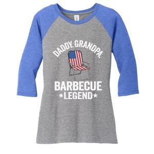 Daddy Grandpa Barbecue Legend 4th Of July Bbq Grillfather Gift Women's Tri-Blend 3/4-Sleeve Raglan Shirt