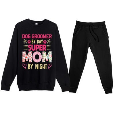 Dog Groomer By Day Super Moms By Night Premium Crewneck Sweatsuit Set