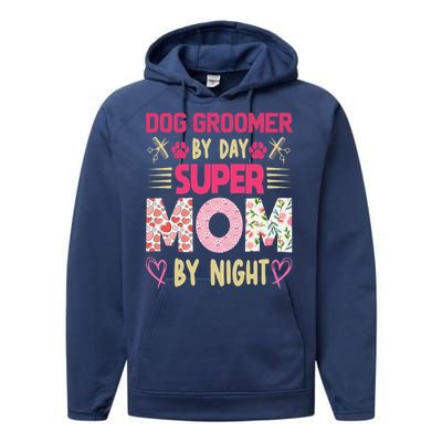 Dog Groomer By Day Super Moms By Night Performance Fleece Hoodie