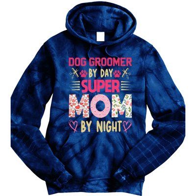 Dog Groomer By Day Super Moms By Night Tie Dye Hoodie