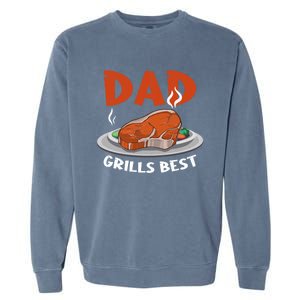 Dad Grills Best Steak Grilling Barbecue Fathers Day Bbq Gift Garment-Dyed Sweatshirt