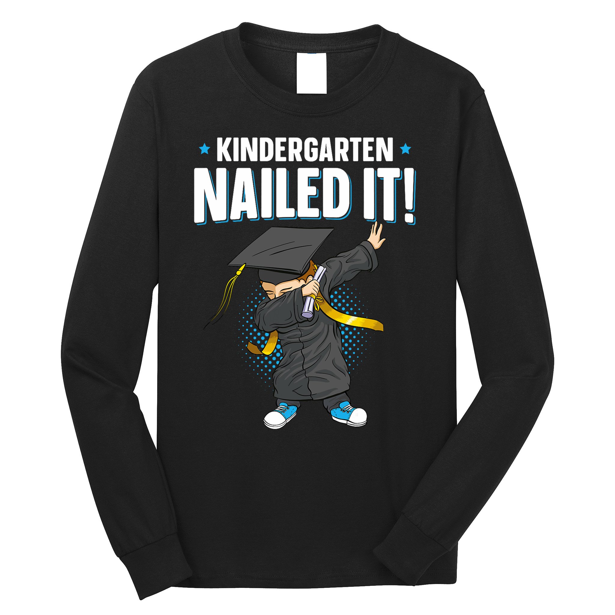 Dabbing Graduation Class Of 2025 Boy Kindergarten Nailed It Long Sleeve Shirt