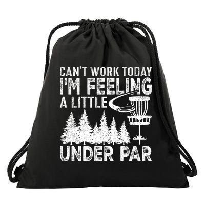 Disc Golf Can't Work Today A Little Under Par For Frisbee Golf Drawstring Bag
