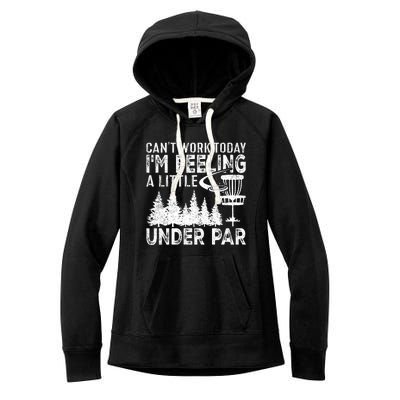 Disc Golf Can't Work Today A Little Under Par For Frisbee Golf Women's Fleece Hoodie