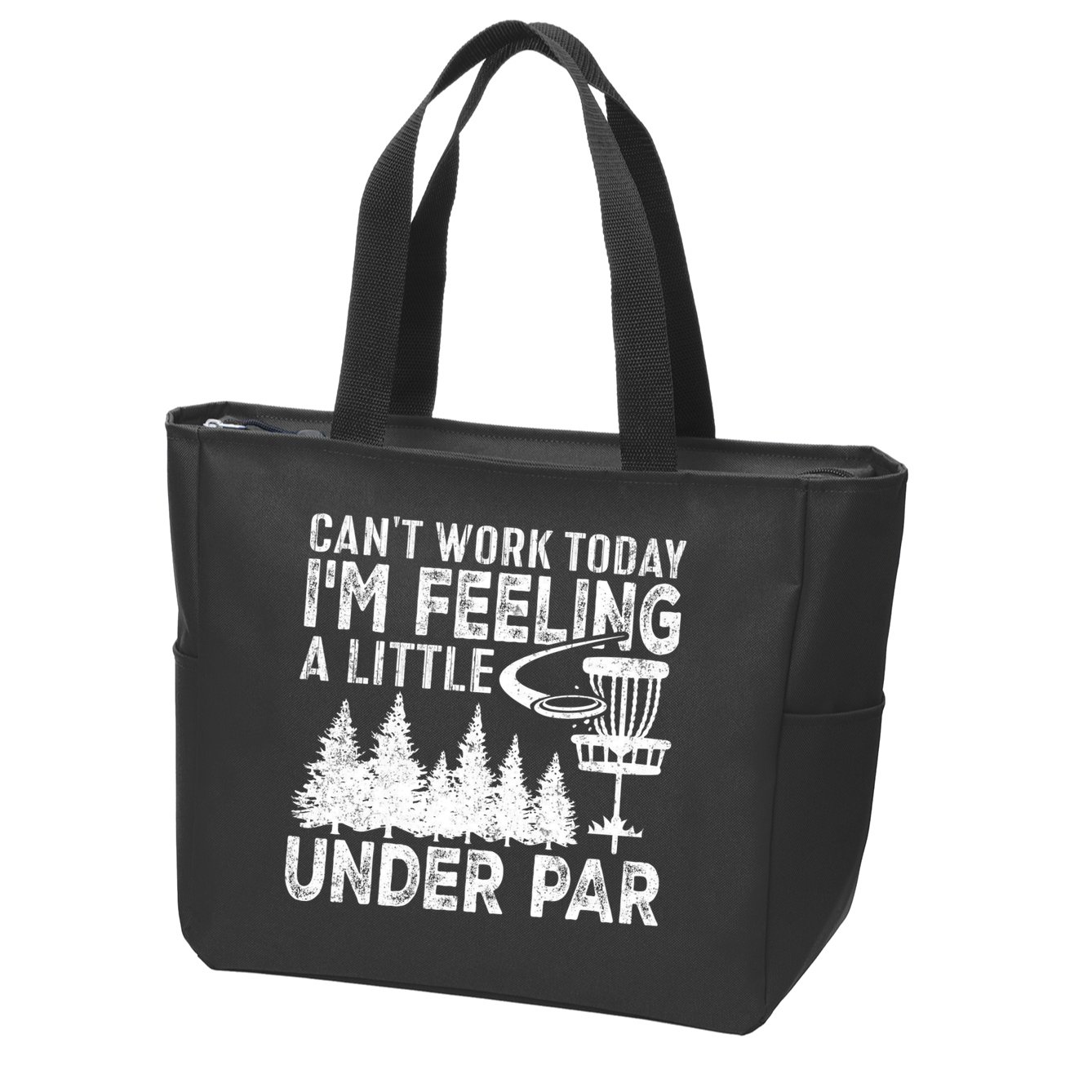Disc Golf Can't Work Today A Little Under Par For Frisbee Golf Zip Tote Bag