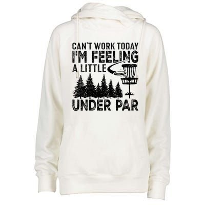 Disc Golf Can't Work Today A Little Under Par For Frisbee Golf Womens Funnel Neck Pullover Hood