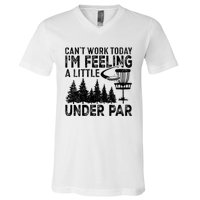 Disc Golf Can't Work Today A Little Under Par For Frisbee Golf V-Neck T-Shirt