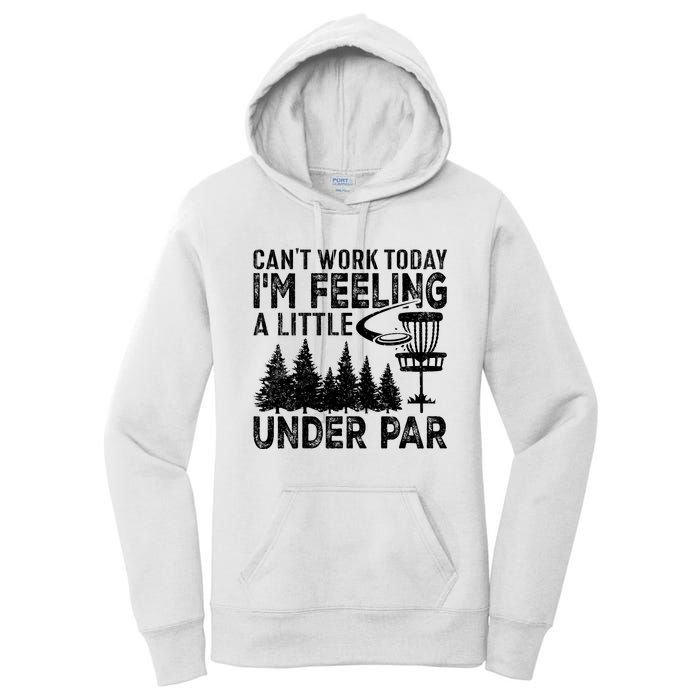 Disc Golf Can't Work Today A Little Under Par For Frisbee Golf Women's Pullover Hoodie