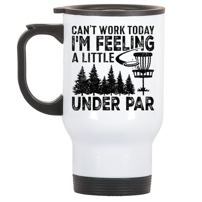 Disc Golf Can't Work Today A Little Under Par For Frisbee Golf Stainless Steel Travel Mug