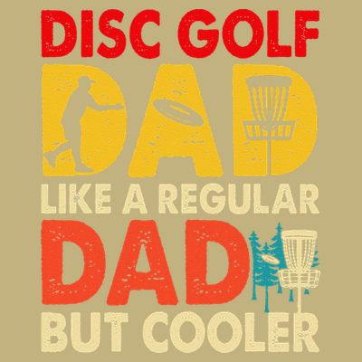 Disc Golf Dad Grandpa Joke For Disc Golf Player Lovers T-Shirt