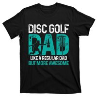 Disc Golf Dad Funny Cool Frisbee Frolf Golf Basket Gift T-Shirt