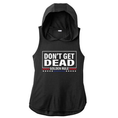 DonT Get Dead Golden Rule Funny Apparel Ladies PosiCharge Tri-Blend Wicking Draft Hoodie Tank