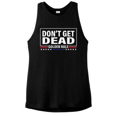 DonT Get Dead Golden Rule Funny Apparel Ladies PosiCharge Tri-Blend Wicking Tank