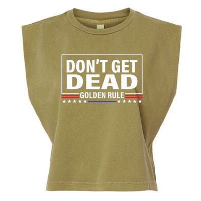 DonT Get Dead Golden Rule Funny Apparel Garment-Dyed Women's Muscle Tee