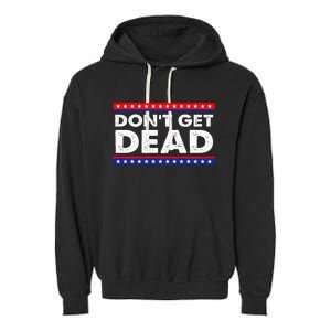 DonT Get Dead Garment-Dyed Fleece Hoodie