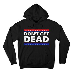 DonT Get Dead Hoodie