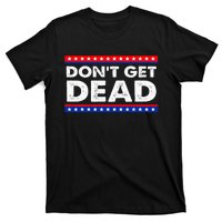 DonT Get Dead T-Shirt