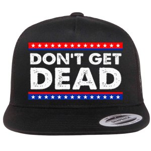 DonT Get Dead Flat Bill Trucker Hat