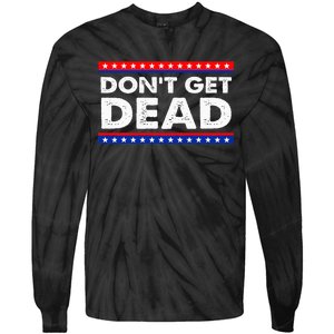 DonT Get Dead Tie-Dye Long Sleeve Shirt