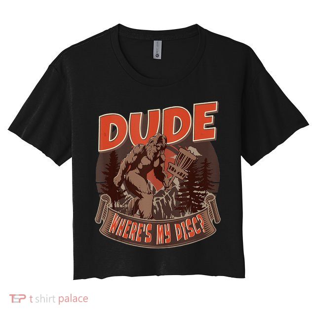 Disc Golf Dude Wheres My Disc II Crop Top