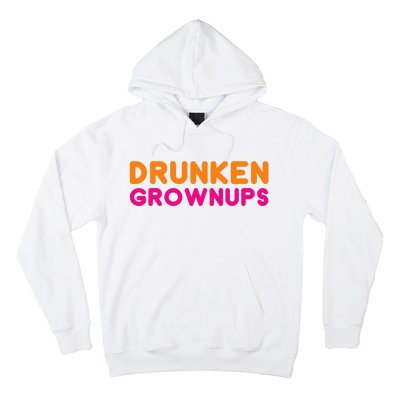 Drunken Grownups Hoodie