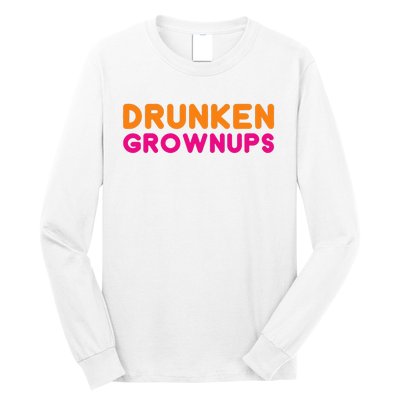 Drunken Grownups Long Sleeve Shirt