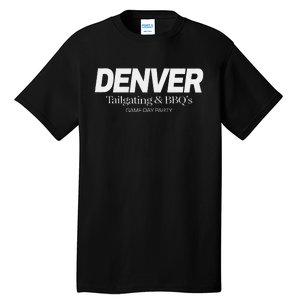 Denver Game Day Bbq Party Hometown Pride Denver Tall T-Shirt