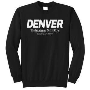 Denver Game Day Bbq Party Hometown Pride Denver Tall Sweatshirt