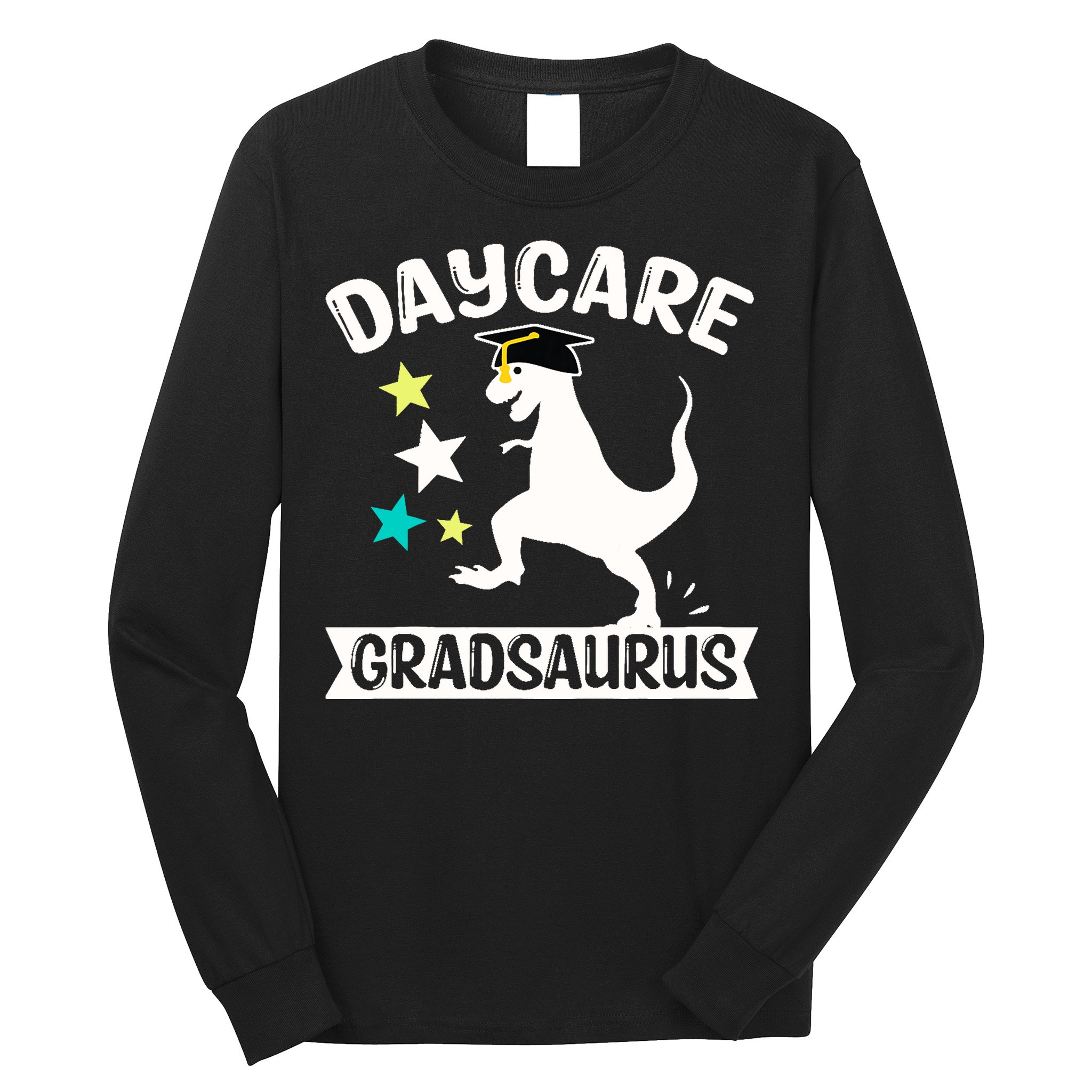 Daycare Gradsaurus Dinosaur Baby Boy Daycare Graduation Long Sleeve Shirt
