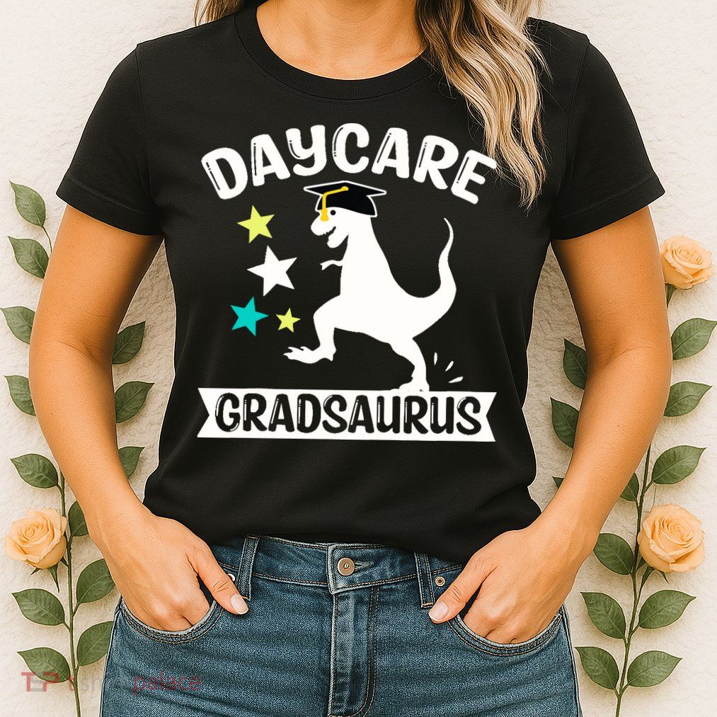 Daycare Gradsaurus Dinosaur Baby Boy Daycare Graduation Womens T-Shirt