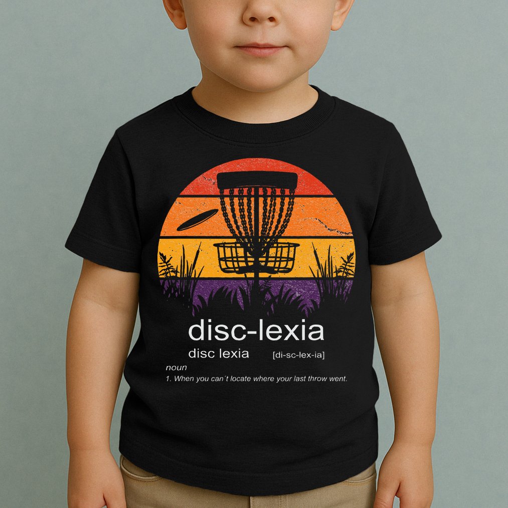 Disc Golf Disclexia Disc Golf Meme Funny Disc Golf Toddler T-Shirt
