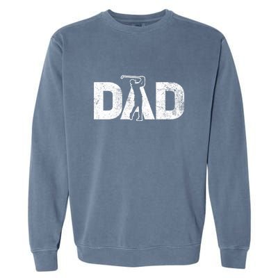 Dad Golf Daddy Golfer Gift For Father's Day Garment-Dyed Sweatshirt