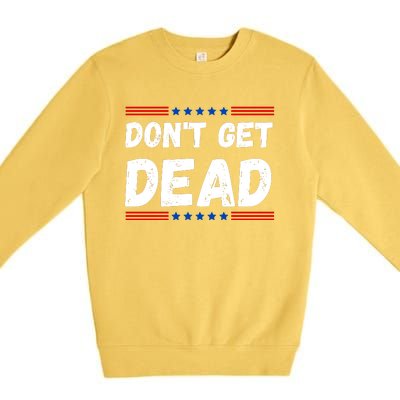 DonT Get Dead For Hunters Of Monsters Premium Crewneck Sweatshirt