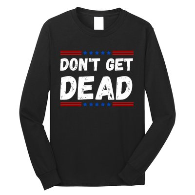 DonT Get Dead For Hunters Of Monsters Long Sleeve Shirt