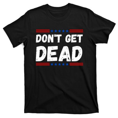 DonT Get Dead For Hunters Of Monsters T-Shirt