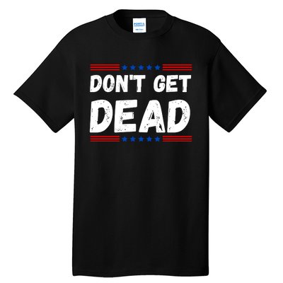 DonT Get Dead For Hunters Of Monsters Tall T-Shirt