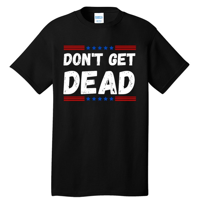 DonT Get Dead For Hunters Of Monsters Tall T-Shirt