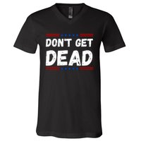 DonT Get Dead For Hunters Of Monsters V-Neck T-Shirt