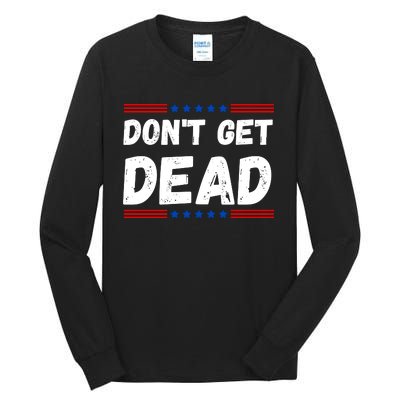 DonT Get Dead For Hunters Of Monsters Tall Long Sleeve T-Shirt