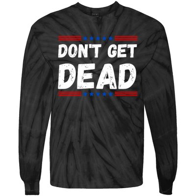 DonT Get Dead For Hunters Of Monsters Tie-Dye Long Sleeve Shirt