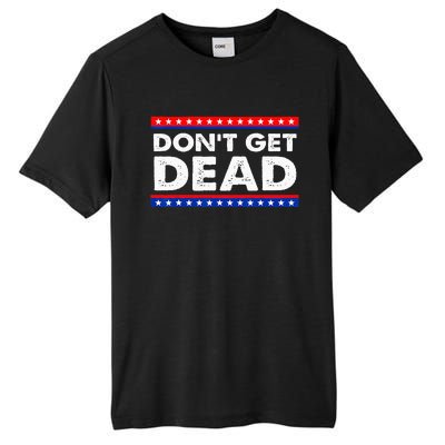 Dont Get Dead Tall Fusion ChromaSoft Performance T-Shirt