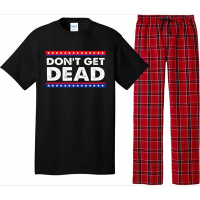 Dont Get Dead Pajama Set