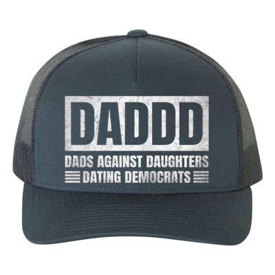 Daddd Gift Dads Against Daughters Dating Democrats Gift Yupoong Adult 5-Panel Trucker Hat