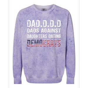 Daddd Gift Dads Against Daughters Dating Democrats Gift Colorblast Crewneck Sweatshirt