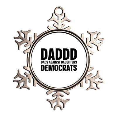 Daddd Gift Dads Against Daughters Dating Democrats Cool Gift Metallic Star Ornament