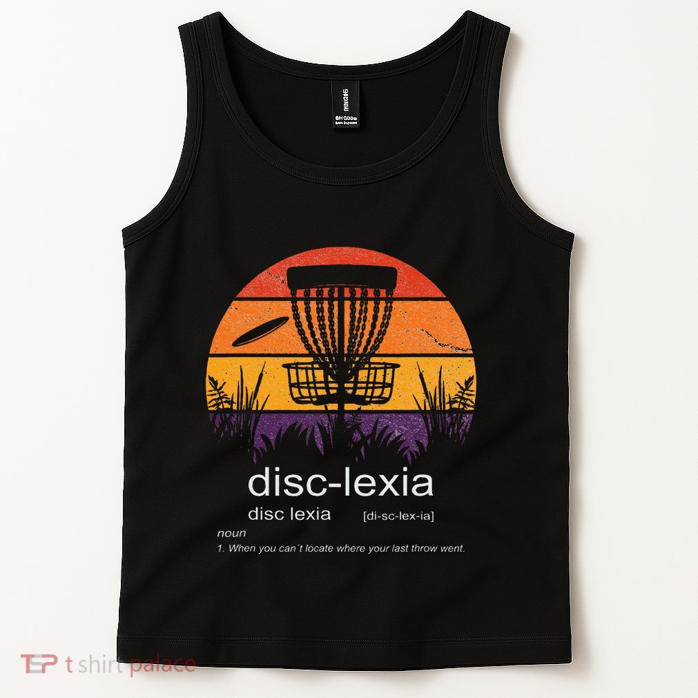 Disc Golf Disclexia Disc Golf Meme Funny Disc Golf Tank Top