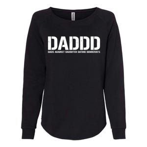 Daddd Gift Dads Against Daughters Dating Democrats Meaningful Gift Womens California Wash Sweatshirt