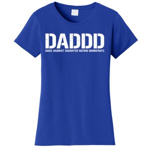 Daddd Gift Dads Against Daughters Dating Democrats Meaningful Gift Women's T-Shirt